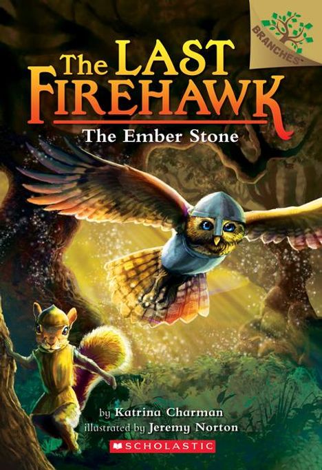 Katrina Charman: The Ember Stone: A Branches Book (the Last Firehawk #1), Buch