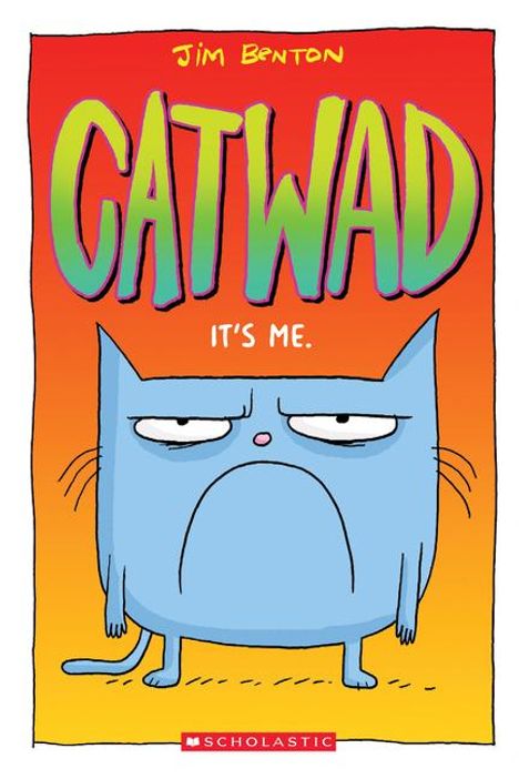 Jim Benton: It's Me. a Graphic Novel (Catwad #1), Buch