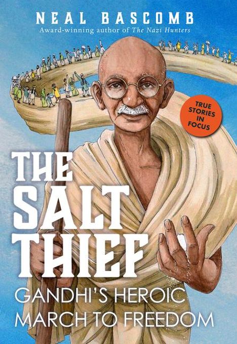 Neal Bascomb: The Salt Thief: Gandhi's Heroic March to Freedom, Buch