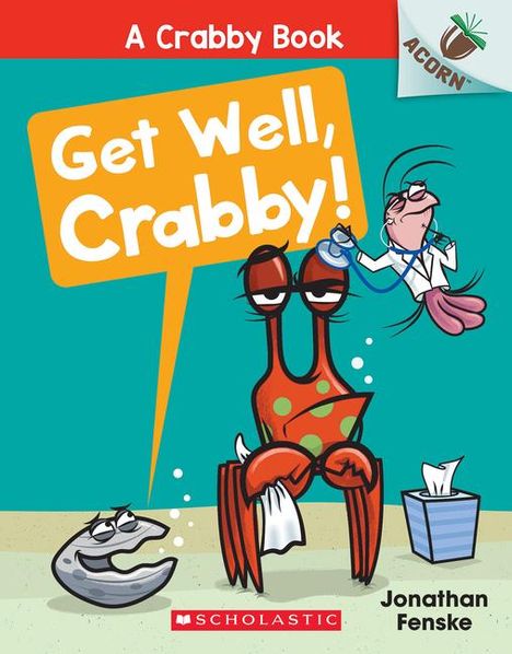 Jonathan Fenske: Get Well, Crabby!: An Acorn Book (a Crabby Book #4), Buch