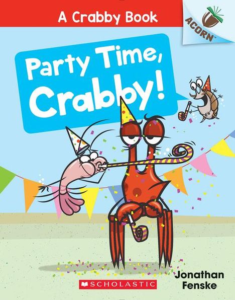 Jonathan Fenske: Party Time, Crabby!: An Acorn Book (a Crabby Book #6), Buch