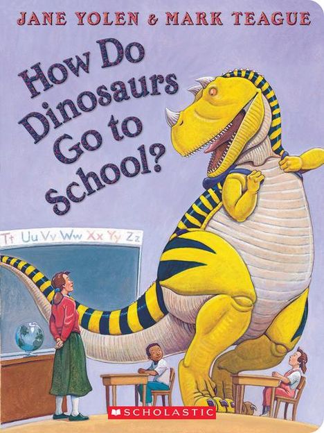 Jane Yolen: How Do Dinosaurs Go to School?, Buch