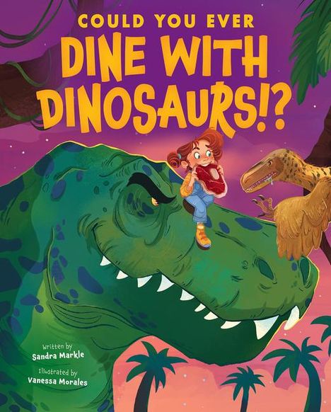 Sandra Markle: Could You Ever Dine with Dinosaurs!?, Buch