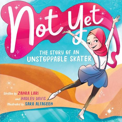 Hadley Davis: Not Yet: The Story of an Unstoppable Skater, Buch