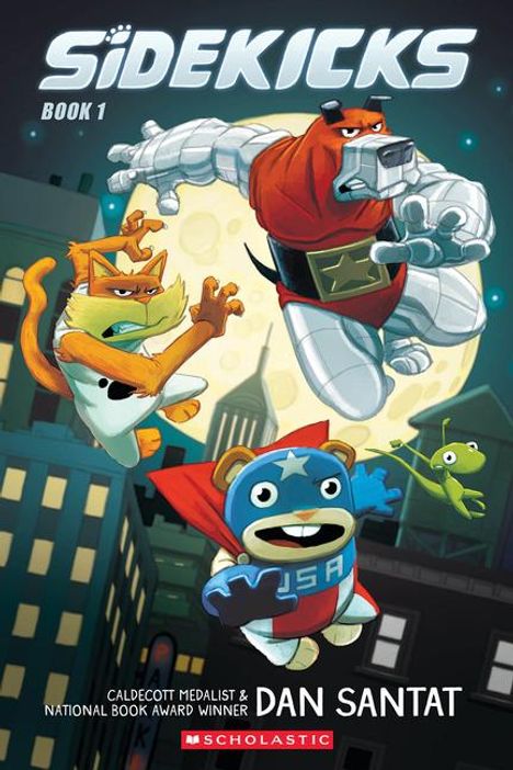 Dan Santat: Sidekicks: A Graphic Novel (Sidekicks #1), Buch