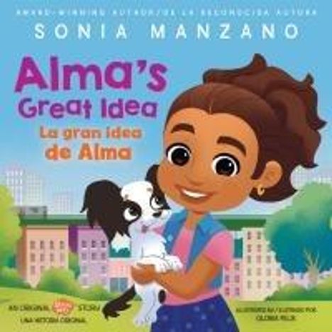 Sonia Manzano: Alma's Great Idea / La Gran Idea de Alma (Alma's Way Hardcover Storybook) (Bilingual), Buch