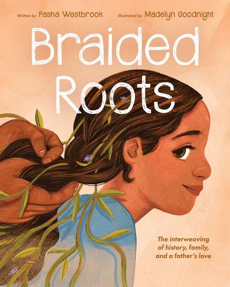 Pasha Westbrook: Braided Roots: The Interweaving of History, Family, and a Father's Love, Buch