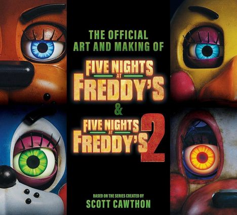 Text: The Official Art and Making of Five Nights at Freddy's & Five Nights at Freddy's 2. Darunter sind Augen von animatronischen Tieren.