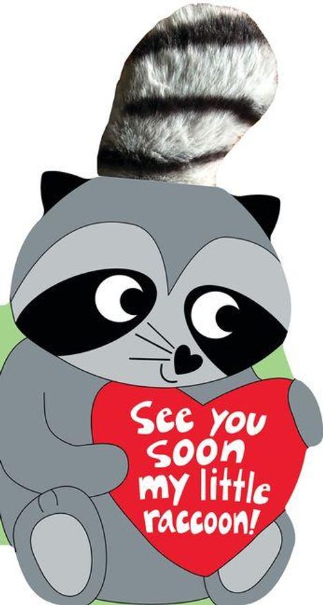Text: "See you soon my little raccoon!" Illustration: Niedlicher Waschbär mit Herz und flauschigem Schwanz.