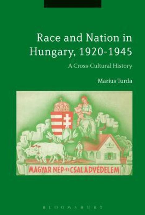 Marius Turda: Anthropology and the Fiction of Race in Modern Hungary, Buch
