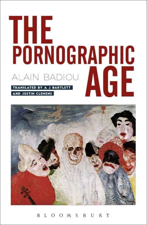 Alain Badiou: The Pornographic Age, Buch