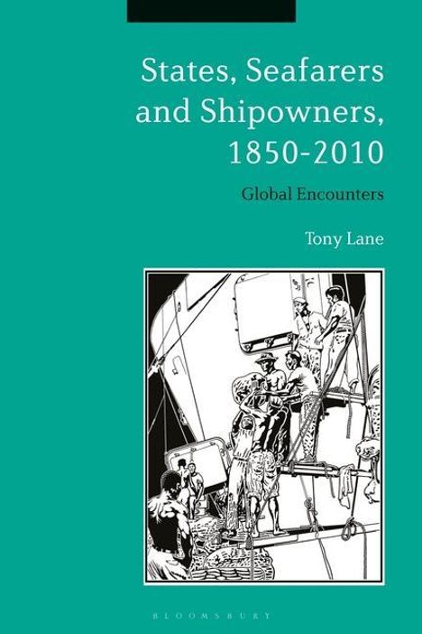 Tony Lane: States, Seafarers and Shipowners, 1850-2010, Buch