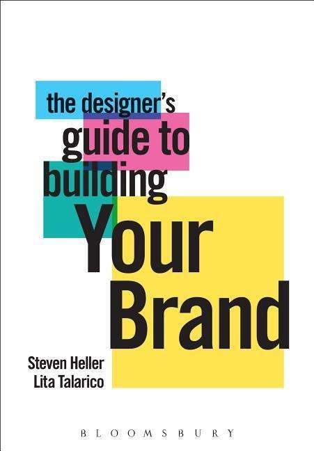 Steven Heller: The Designer's Guide to Building Your Brand, Buch