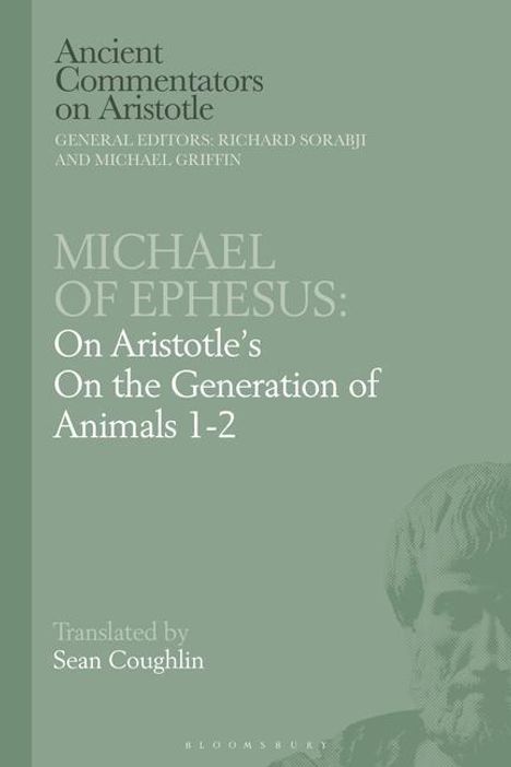 Michael of Ephesus: On Aristotle's on the Generation of Animals 1-2, Buch