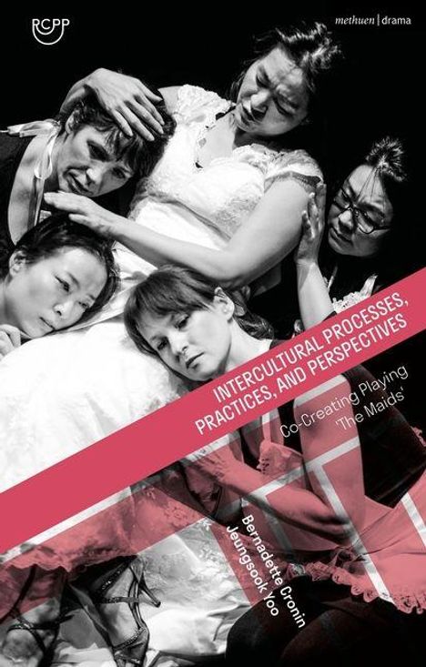 Text: "INTERCULTURAL PROCESSES, PRACTICES, AND PERSPECTIVES. Co-Creating Playing 'The Maids'. Bernadette Cronin, Jeungsook Yoo."  
Illustration: Fünf Personen in emotionaler Szene.