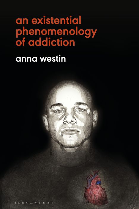 Anna Westin: An Existential Phenomenology of Addiction, Buch