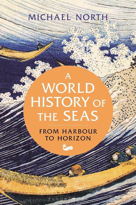 Michael North: A World History of the Seas, Buch