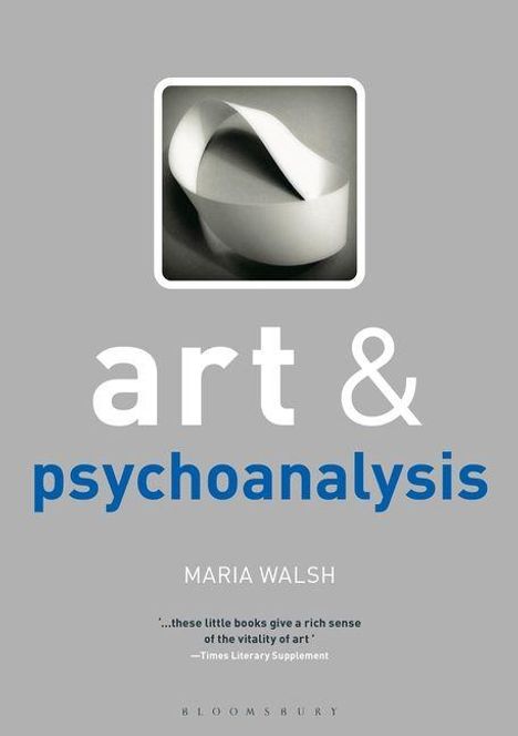 Text: "art & psychoanalysis", "MARIA WALSH", Zitat von Times Literary Supplement. Illustration: Ein abstraktes, ineinander verschlungenes Band.