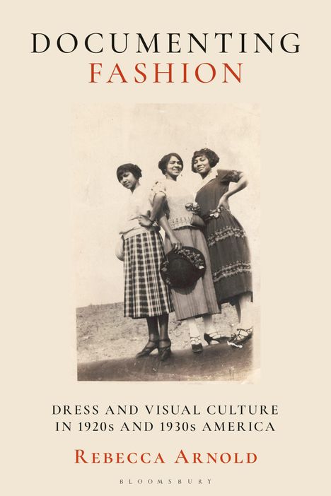 Rebecca Arnold: Documenting Fashion, Buch
