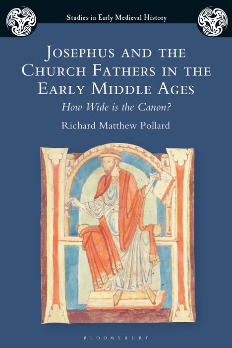 Richard Matthew Pollard: Josephus and the Church Fathers in the Early Middle Ages, Buch