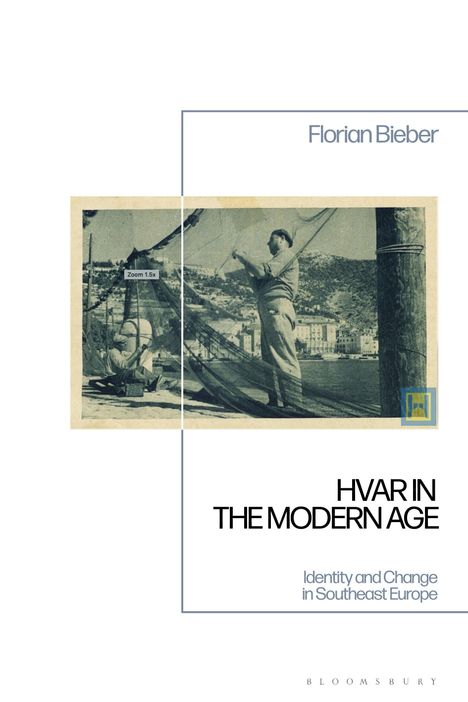 Florian Bieber: Hvar in the Modern Age, Buch