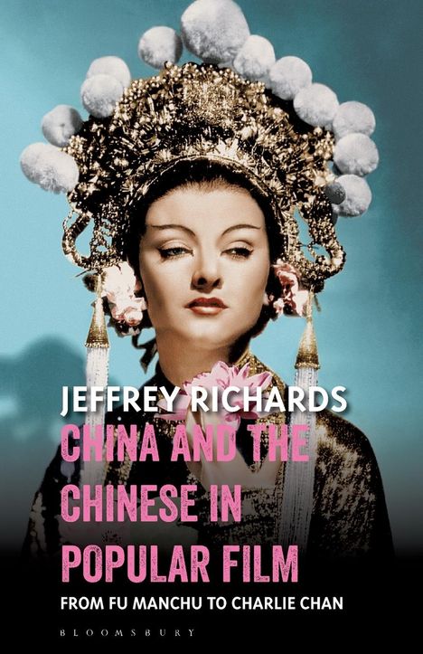 Jeffrey Richards: China and the Chinese in Popular Film, Buch