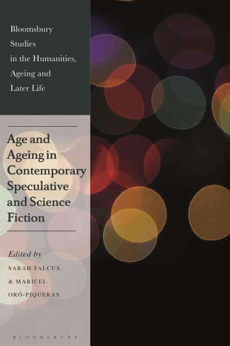 Age and Ageing in Contemporary Speculative and Science Fiction, Buch