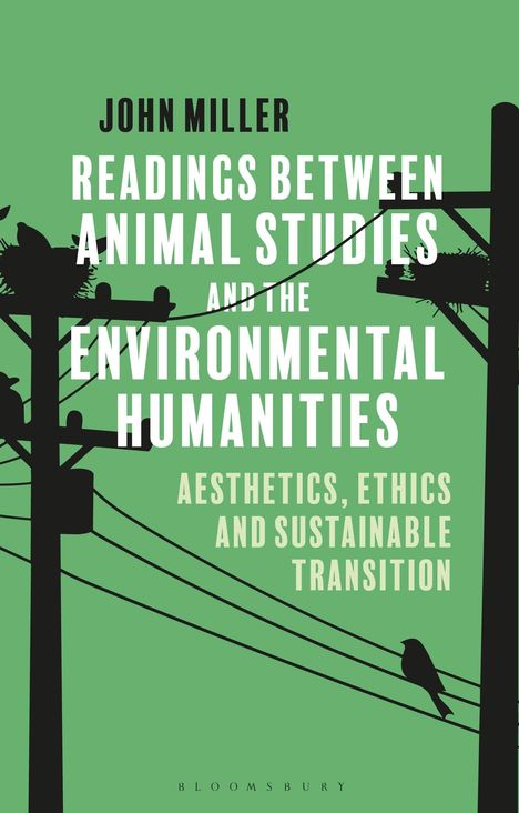"READINGS BETWEEN ANIMAL STUDIES AND THE ENVIRONMENTAL HUMANITIES" auf grünem Hintergrund, Vogel-Silhouetten.