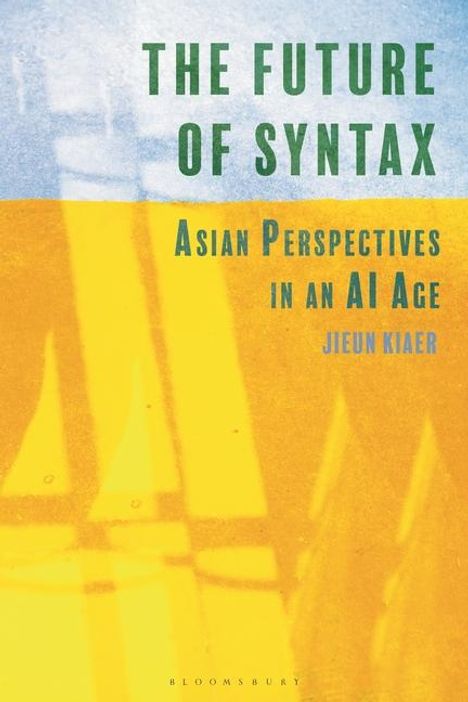Jieun Kiaer: The Future of Syntax, Buch
