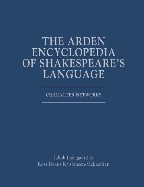 Jakob Ladegaard: The Arden Encyclopedia of Shakespeare's Language, Buch