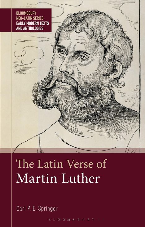 Carl P E Springer: The Latin Verse of Martin Luther, Buch