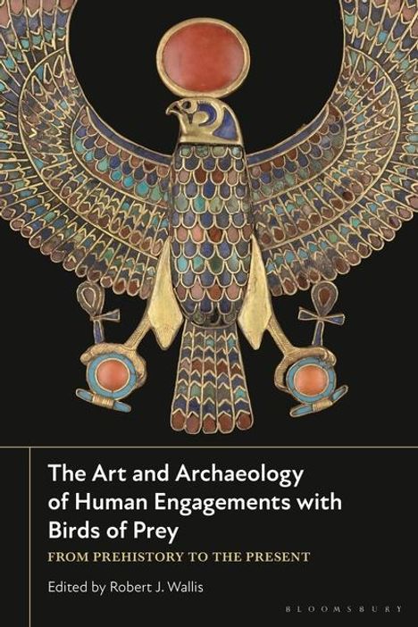 The Art and Archaeology of Human Engagements with Birds of Prey, Buch