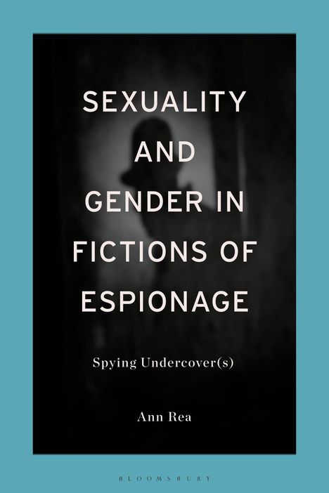 Sexuality and Gender in Fictions of Espionage, Buch