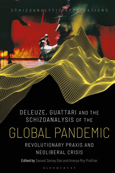 Deleuze, Guattari and the Schizoanalysis of the Global Pandemic, Buch