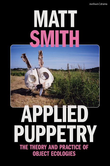 Matt Smith: Applied Puppetry, Buch