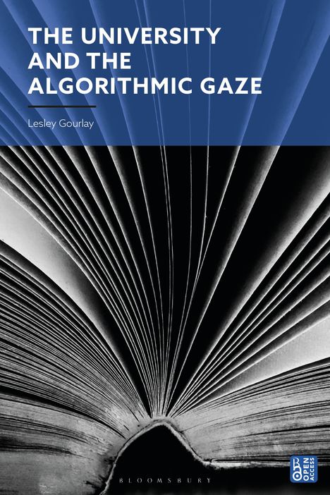 Lesley Gourlay: The University and the Algorithmic Gaze, Buch
