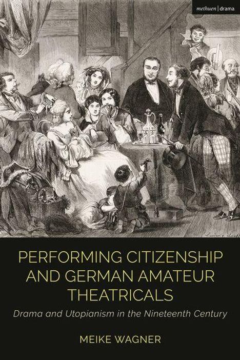 „PERFORMING CITIZENSHIP AND GERMAN AMATEUR THEATRICALS“: Eine historische Illustration zeigt eine gesellige Versammlung.