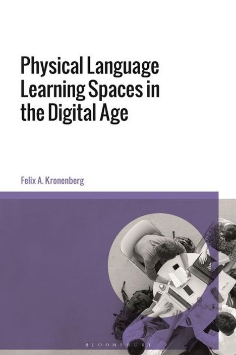 Felix A Kronenberg: Physical Language Learning Spaces in the Digital Age, Buch