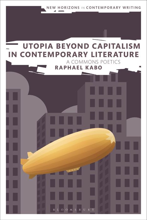 Raphael Kabo: Utopia Beyond Capitalism in Contemporary Literature, Buch