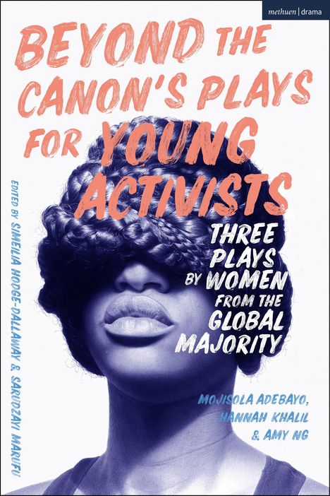 Mojisola Adebayo: Beyond the Canon's Plays for Young Activists, Buch