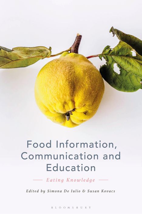 Food Information, Communication and Education: Eating Knowledge, Buch
