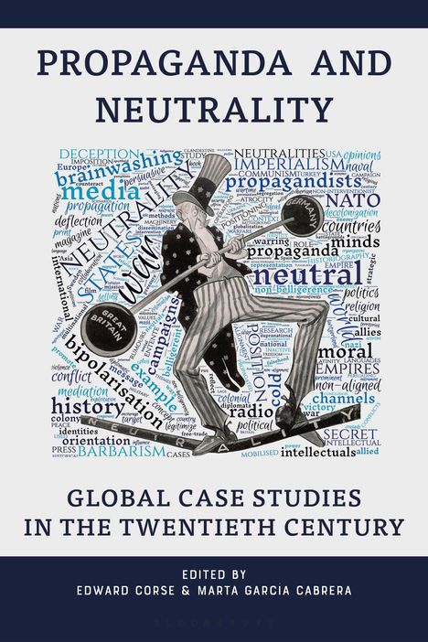 Propaganda and Neutrality: Global Case Studies in the 20th Century, Buch
