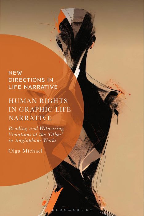 Olga Michael: Human Rights in Graphic Life Narrative: Reading and Witnessing Violations of the 'Other' in Anglophone Works, Buch