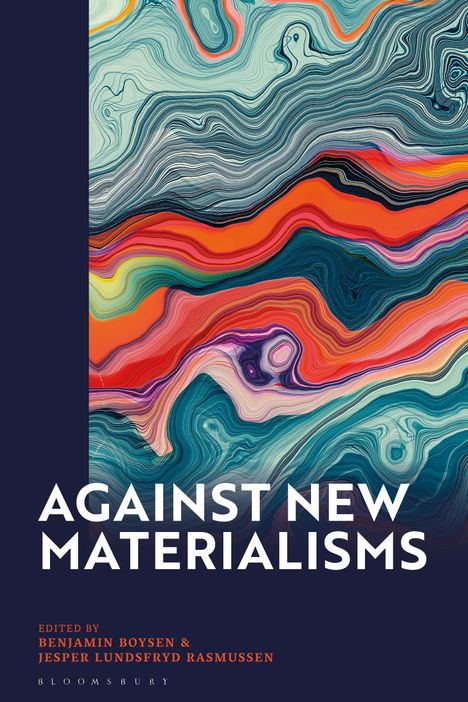 Against New Materialisms, Buch