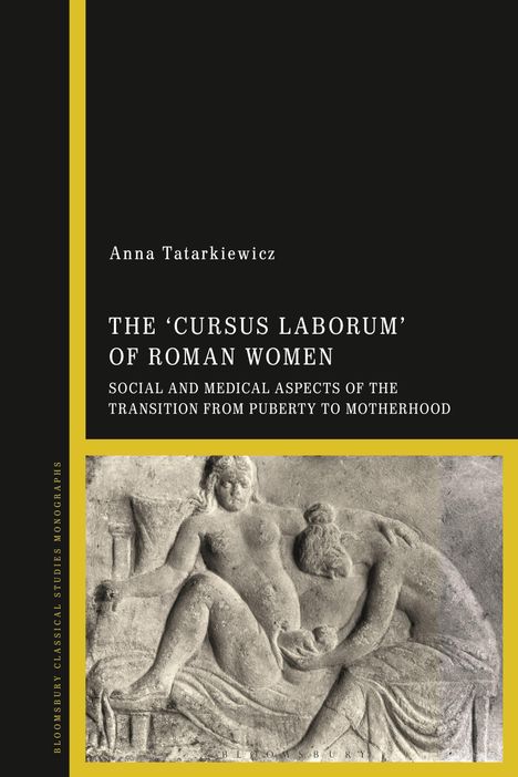 Anna Tatarkiewicz: The 'Cursus Laborum' of Roman Women, Buch