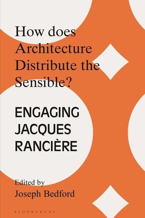 "How does Architecture Distribute the Sensible? ENGAGING JACQUES RANCIÈRE. Edited by Joseph Bedford." Geometrisches Muster.