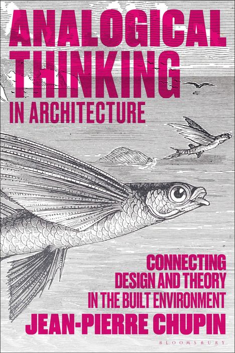 Jean-Pierre Chupin: Analogical Thinking in Architecture, Buch