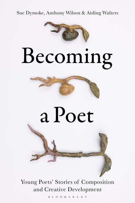 „Becoming a Poet: Young Poets’ Stories of Composition and Creative Development“. Verwitterte Zweige auf weißem Hintergrund.