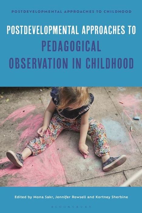 Postdevelopmental Approaches to Pedagogical Observation in Childhood, Buch