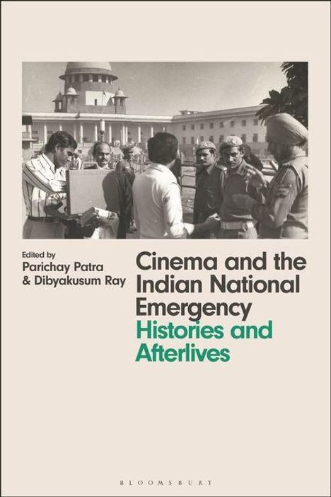 „Cinema and the Indian National Emergency: Histories and Afterlives“, bearbeitet von Parichay Patra & Dibyakusum Ray. Historisches Foto.